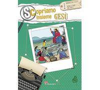 Scopriamo insieme Gesù