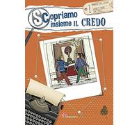 Scopriamo insieme il Credo