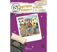 Scopriamo insieme la Quaresima e la Pasqua