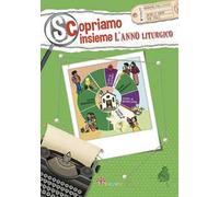 Scopriamo insieme l'anno liturgico
