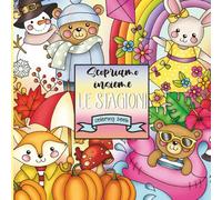 Scopriamo insieme le stagioni: coloring book