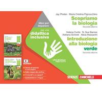 Scopriamo la biologia. Idee per imparare. Per le Scuole superiori
