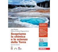 Scopriamo la chimica e le scienze della Terra. Per le Scuole superiori. Con espansione online