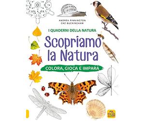 Scopriamo la natura. Colora, gioca e impara. Ediz. a colori