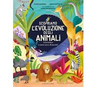Scopriamo l'evoluzione degli animali. Com'erano e come sono diventati