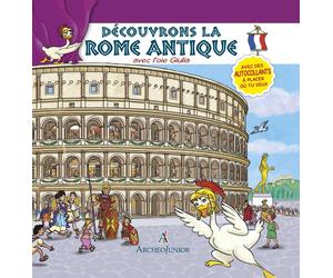 Scopriamo Roma antica insieme a Oca Giulia. Decouvrons la Rome Antique avec l'oi