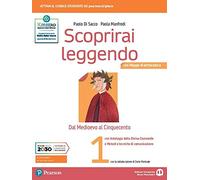 Scoprirai leggendo. Con Mappe di letteratura e Antologia della Divina Commedia. Per le Scuole superiori. Con e-book. Con espansione online (Vol. 1)