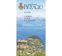 Scoprire Bellagio. Il borgo, le ville e le frazioni - Sala Lucia