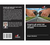 Scoprire gli autori dei reati contro la sicurezza stradale