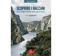 Scoprire i Balcani. Storie, luoghi e itinerari dell'Europa di mezzo - Berr...