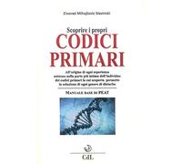 Scoprire i propri codici primari. Manuale base di PEAT