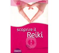Scoprire il reiki. DVD. Con libro