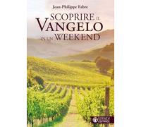 Scoprire il vangelo in un weekend