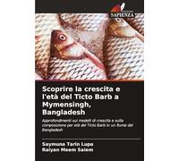 Scoprire la crescita e l'età del Ticto Barb a Mymensingh, Bangladesh: Approfondimenti sui modelli di crescita e sulla composizione per età del Ticto Barb in un fiume del Bangladesh
