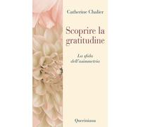 Scoprire la gratitudine. Quando si corre il rischio dell'asimmetria - Chal...