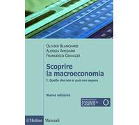 Scoprire la macroeconomia. Vol. 1: Quello che non si può non sapere