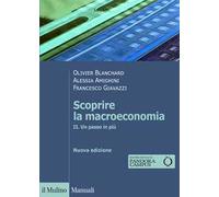 Scoprire la macroeconomia. Nuova ediz.. Vol. 2: Un passo in più