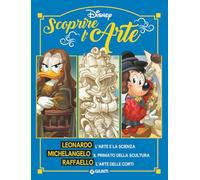 Libri Scoprire L'arte. Leonardo. Michelangelo. Raffaello. Ediz. A Colori