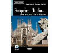 Scoprire l'Italia. Con una caccia al tesoro. Per le Scuole. Con CD Audio