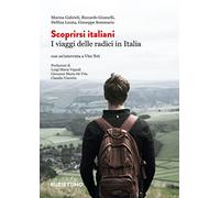 Scoprirsi italiani. I viaggi delle radici in Italia