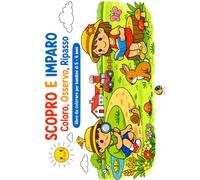 Scopro e Imparo: Coloro, Osservo, Ripasso - libro da colorare per bambini di 5 - 6 anni