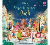 Scopro la musica - Bach [Board book] Taplin, Sam; Jatkowska, Ag and Logi, France