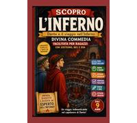 Scopro l'Inferno: Dante e il viaggio nell'Inferno