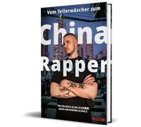 Scor Maya-Katharina Schulz Vom Tellerwäscher zum China Rappe (Copertina rigida)