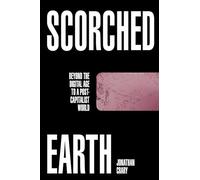 Scorched Earth: Beyond the Digital Age to a Post-Capitalist World