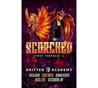 Scorched: siren prophecy 2 - Barr Tricia, Jay Alessandra, Leya Angel
