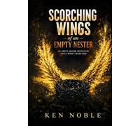 SCORCHING WINGS OF AN EMPTY NESTER: An empty nester adventure that I wasn't ready for
