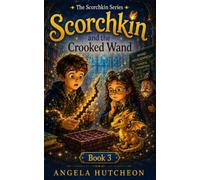 SCORCHKIN AND THE CROOKED WAND