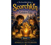 Scorchkin and the Golden Egg
