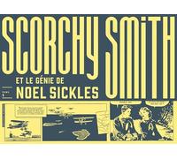 Scorchy Smith et le génie de Noel Sickles: Tome 1