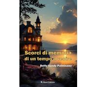 Scorci di memoria di un tempo a venire