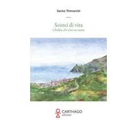 Scorci di vita. Chiddu chi visti vu cuntu