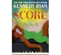 Score: the perfect steamy second chance romance from the bestselling author of BEFORE I LET GO