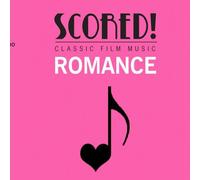 SCORED! Classic Film Music - Romance