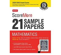 ScoreMore 21 Sample Papers CBSE Boards as per Revised Pattern for 2020 â€“ Class 12 Mathematics