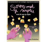 Scoren met je scriptie, met AI aan je zijde: het standaardwerk voor verslagen, rapporten en projecten