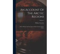 Scoresby William An Account Of The Arctic Regions (Copertina rigida)
