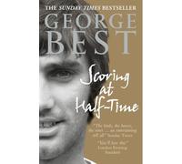 Scoring At Half-Time: Adventures On and Off the Pitch