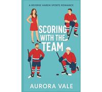 Scoring with the Team: A Reverse Harem Hockey Romance