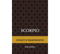 SCORPIO- 2026 JOURNAL- INTENSITY & TRANSFORMATION