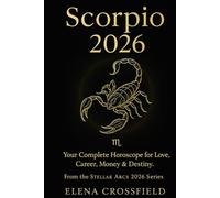 Scorpio 2026: Your Complete Horoscope for Love, Career, Money & Destiny