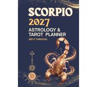 Scorpio Astrology & Tarot Planner: Zodiac Yearly & Monthly Horoscope with Card Spreads, Mood Tracker & Dated Daily Pages