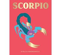 Scorpio: Harness the Power of the Zodiac (Astrology, Star Sign)