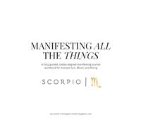 Scorpio: Manifesting All The Things Journal & Workbook