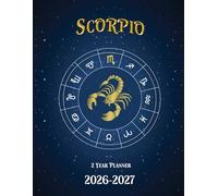 Scorpio Planner 2026-2027: 2-Year Monthly Schedule Organizer with Inspirational Quotes | 24 Months of Time Management from Jan. 26 to Dec. 27, Includes Federal Holidays.