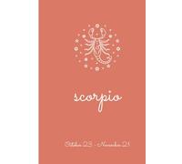Scorpio Zodiac Journal with Apricot Orange Cover - zodiac notebook for Scorpios October 23 to November 21 - Perfect Gift for Women, Men, Teenagers or Yourself - 6” x 9”- 120 Lined Pages